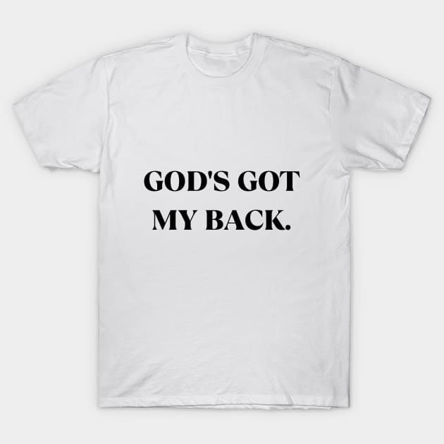 God's Got My Back T-Shirt by Mags' Merch